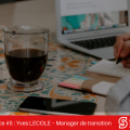 NOTRE SÉRIE « LES MÉTIERS QUI ONT LE VENT EN POUPE » : LE MANAGER DE TRANSITION