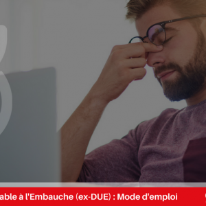 Déclaration Préalable à l'Embauche - Mode d'emploi