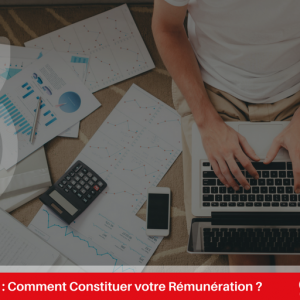 Salaire Freelance - Constituer votre rémunération